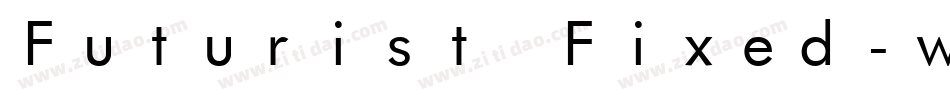 Futurist Fixed-width字体转换